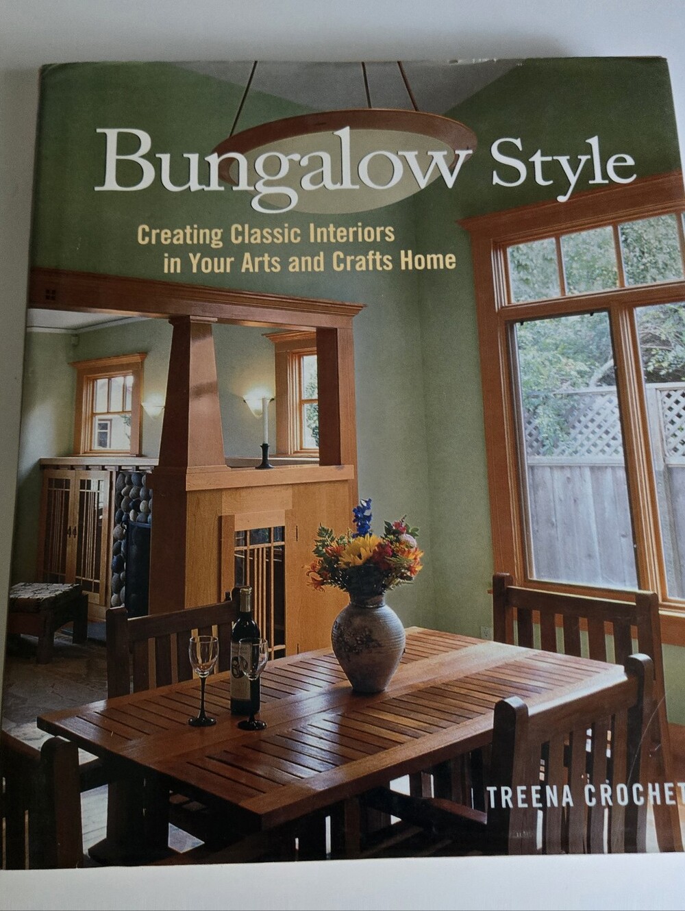 Bungalow Style: Creating Classic Interiors in Your Arts and Crafts Home Book